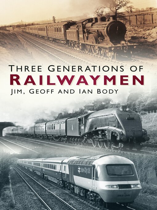 Title details for Three Generations of Railwaymen by Jim Body - Available